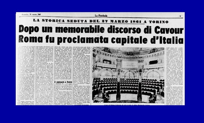 Accadde oggi - 27 Marzo 1861 - Il Parlamento in Torino proclamava Roma capitale