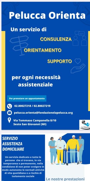 PELUCCA ORIENTA: IL NUOVO SERVIZIO DI CONSULENZA E ASSISTENZA DOMICILIARE  DELLA FONDAZIONE LA PELUCCA