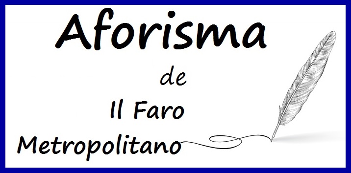 Aforisma del giorno - 9 Settembre